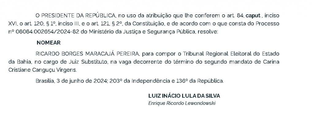 LULA NOMEIA DANILO COSTA LUIZ E RICARDO BORGES MARACAJÁ NO CARGO DE DESEMBARGADOR TITULAR E SUBSTITUTO DO TRE-BA