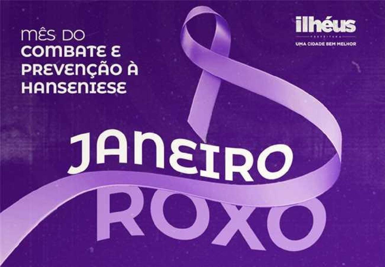 JANEIRO ROXO: AÇÕES SOBRE COMBATE E TRATAMENTO DA HANSENÍASE ESTÃO SENDO REALIZADAS EM ILHÉUS