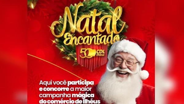 CAMPANHA NATAL ENCANTADO NO COMÉRCIO DE ILHÉUS VAI SORTEAR R$60 MIL EM VALES-COMPRAS