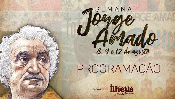 PROGRAMAÇÃO DIVERSIFICADA MARCA A SEMANA JORGE AMADO EM ILHÉUS