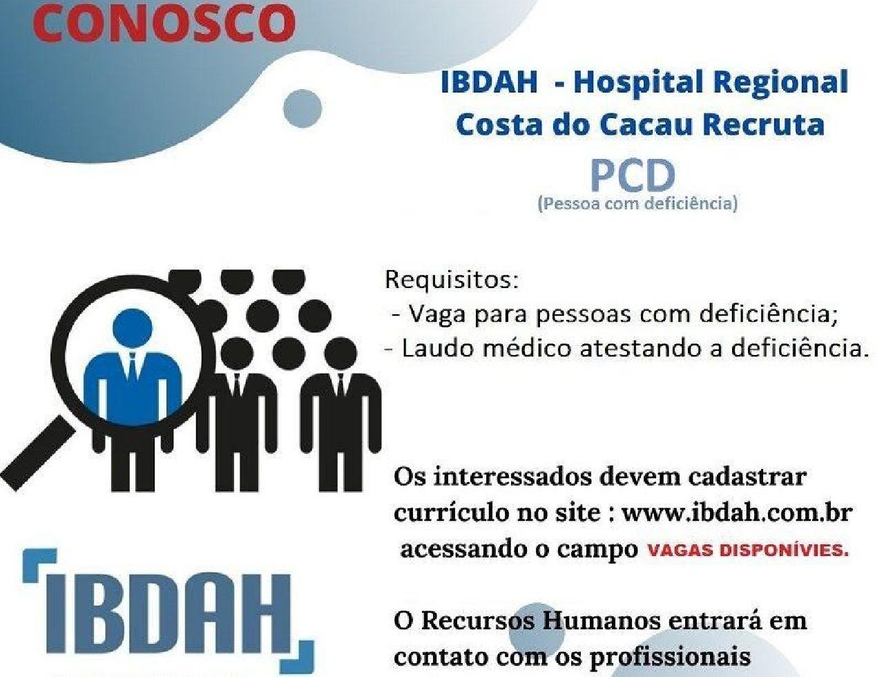 IBDAH: HOSPITAL COSTA DO CACAU ABRE SELEÇÃO PARA VAGA PCD