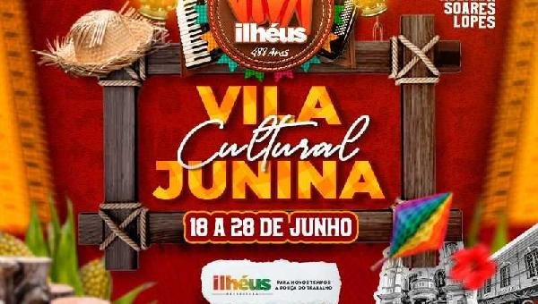 VIVA ILHÉUS: LANÇAMENTO DA VILA CULTURAL JUNINA ACONTECE NESTE SÁBADO (18)