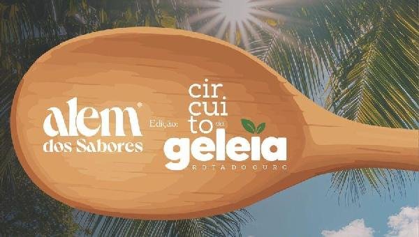 ITACARÉ RECEBE NESTA QUINTA-FEIRA, DIA 5, O CIRCUITO DA GELEIA NO RESENDE IMPERIAL HOTEL & SPA