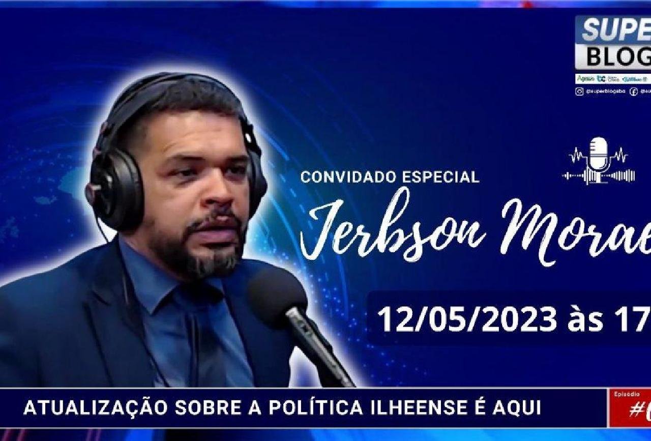 JERBSON MORAES É O CONVIDADO DO  SUPER BLOGS DESTA SEXTA-FEIRA (12)