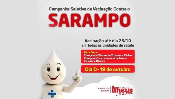 INICIADA CAMPANHA SELETIVA DE VACINAÇÃO CONTRA O SARAMPO EM ILHÉUS