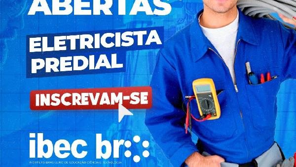 IBEC ABRE INSCRIÇÕES PARA NOVA TURMA DO CURSO DE ELETRICISTA PREDIAL 