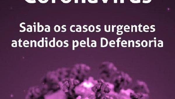 EFEITO CORONAVÍRUS: DEFENSORIA ATENDERÁ APENAS CASOS URGENTES DE FORMA PRESENCIAL 