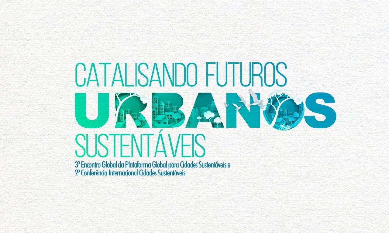 BRASIL SEDIA EM SETEMBRO EVENTOS INTERNACIONAIS SOBRE CIDADES SUSTENTÁVEIS