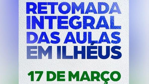 AULAS NAS ESCOLAS MUNICIPAIS DE ILHÉUS RETORNAM INTEGRALMENTE NA PRÓXIMA SEGUNDA-FEIRA (17)