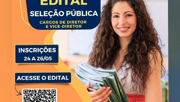 PREFEITURA ABRE PROCESSO SELETIVO PARA DIRETORES E VICE-DIRETORES DA REDE MUNICIPAL DE ENSINO  