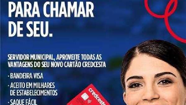 CREDCESTA SERÁ LANÇADO NESTA QUARTA; CARTÃO É EXCLUSIVO PARA SERVIDORES PÚBLICOS MUNICIPAIS