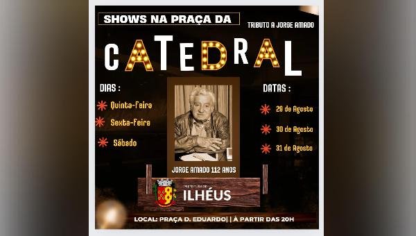 ILHÉUS CELEBRA OS 112 ANOS DE JORGE AMADO COM TRIBUTO ESPECIAL NA PRAÇA DA CATEDRAL