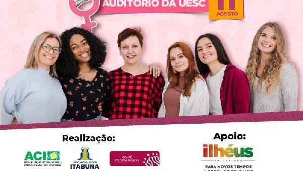 MAIS MULHERES NO PODER:' ILHÉUS SEDIA EVENTO NESTA QUINTA (11);VEJA COMO SE INSCREVER 