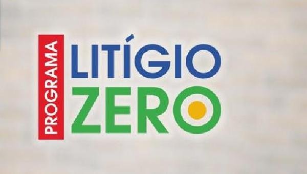 PRAZO PARA ADESÃO AO PROGRAMA LITÍGIO ZERO É PRORROGADO ATÉ 31 DE MAIO 