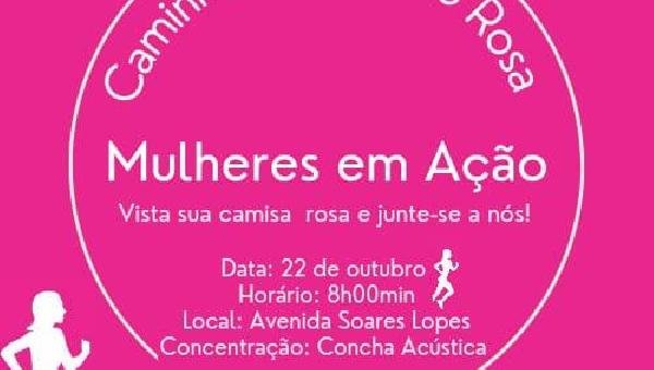 CAMINHADA ‘OUTUBRO ROSA’ MULHERES  EM AÇÃO SERÁ REALIZADA DOMINGO (22)