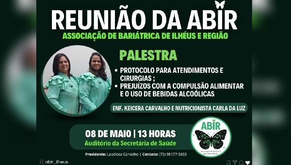 ASSOCIAÇÃO DE BARIÁTRICA DE ILHÉUS E REGIÃO REALIZA PALESTRA E REUNIÃO SOBRE EMENDAS PARA O MUNICÍPIO