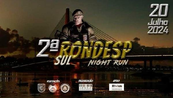 2ª CORRIDA DE RUA RONDESP SUL NIGHT RUN ACONTECE NESTE SÁBADO (20), EM ILHÉUS