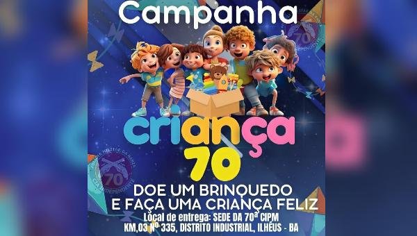 70ª CIPM PROMOVE CAMPANHA DE ARRECADAÇÃO DE BRINQUEDOS PARA CRIANÇAS CARENTES